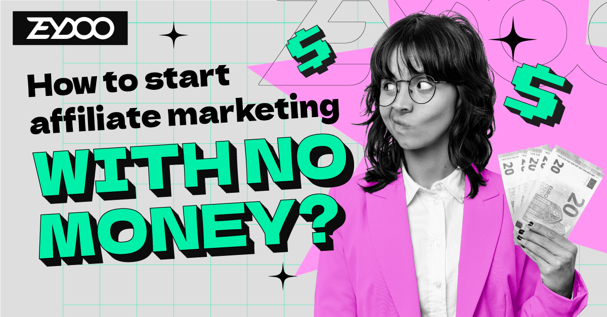 zeydoo how to start affiliate marketing with no money