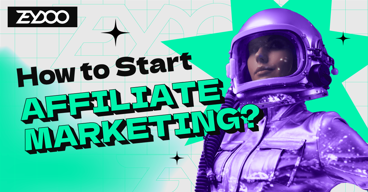 zeydoo how to start affiliate marketing